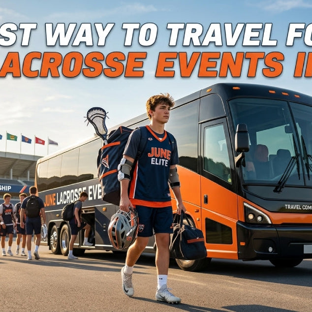 The Best Way to Travel for Your Lacrosse Events in June